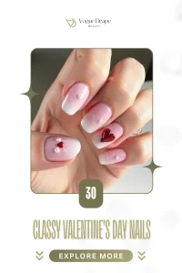 30 Classy Valentines Day Nails Perfect for Any Occasion